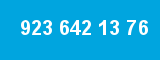 923 642 13 76